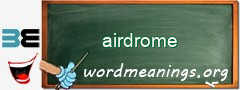 WordMeaning blackboard for airdrome